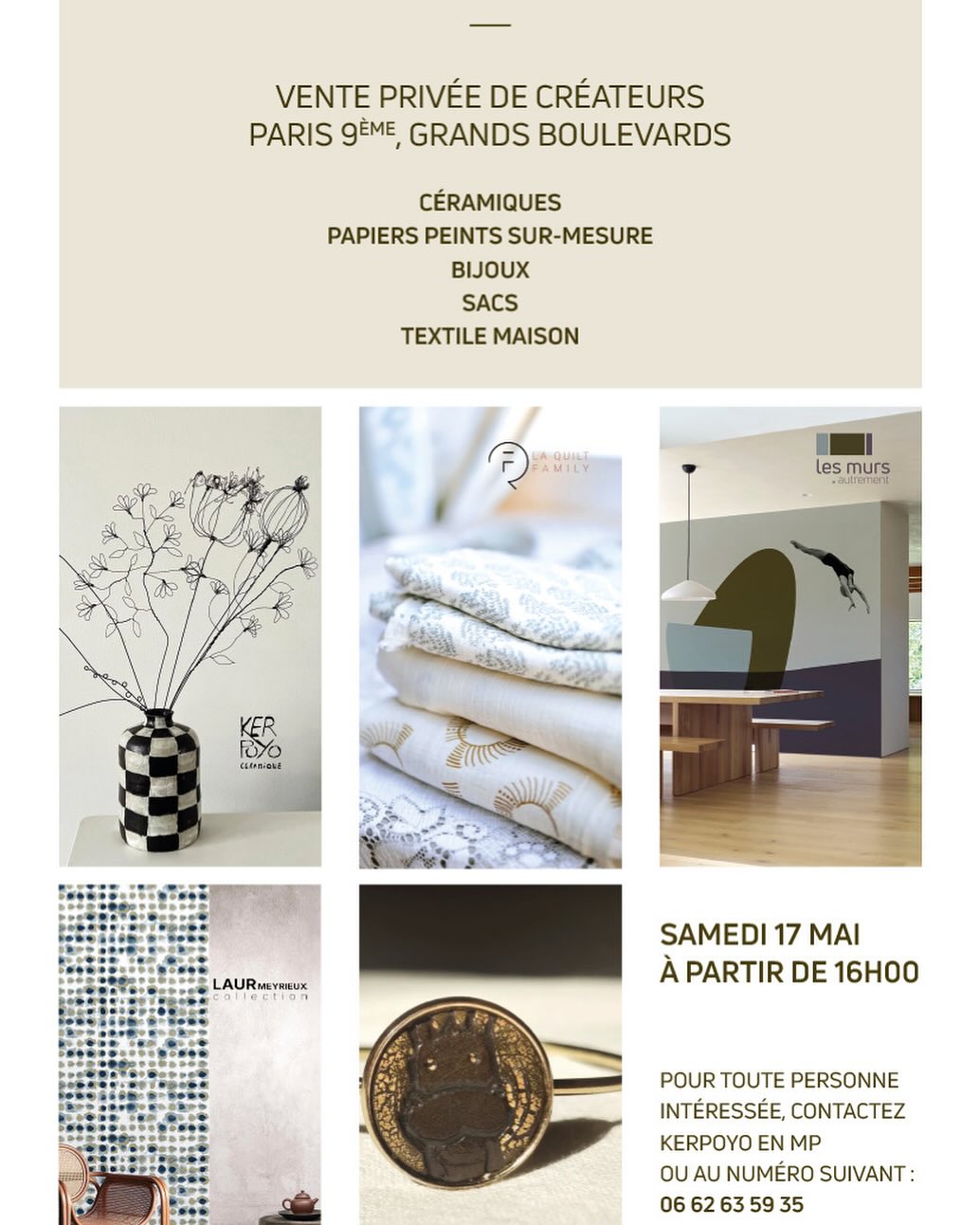 Rejoignez-nous en grand nombre le samedi 17 mai pour une vente privée de jeunes créateurs !

6 rue de Trévise
Paris 9

@laurmeyrieux 
@la_quiltfamily 
@kerpoyoceramique 
@lesmursautrement.peggy 
@betty_pietsch 
@mademoiselle_louca